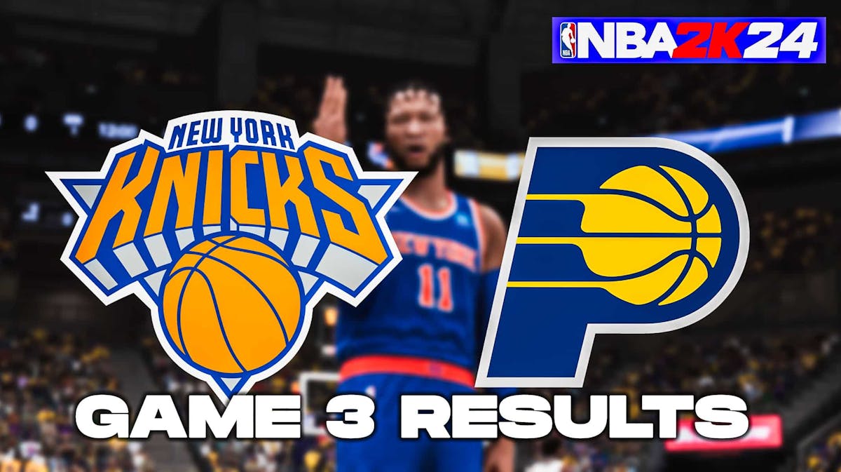 Knicks vs. Pacers Game 3 Results According To NBA 2K24