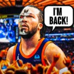 Knicks' Jalen Brunson as the Terminatory saying "I'm back"